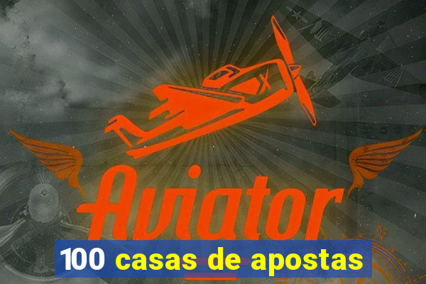 100 casas de apostas